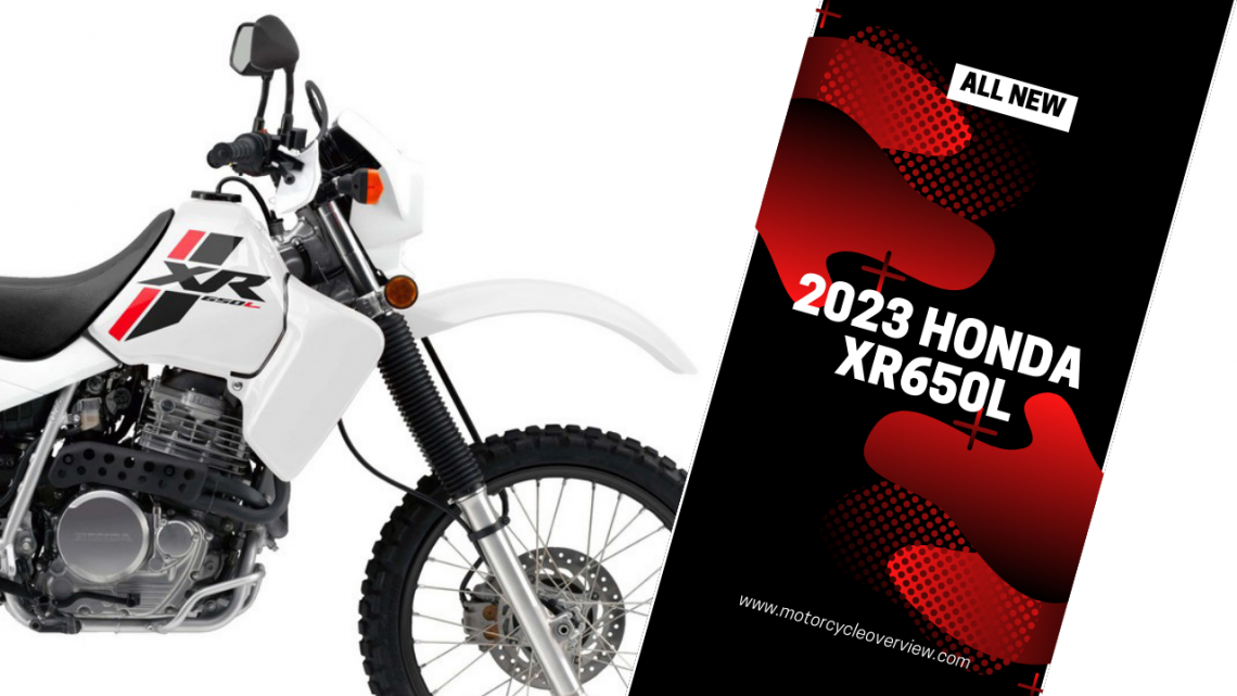 2023 Honda XR650L Legendary Dual Sport Redesign? Motorcycle Overview